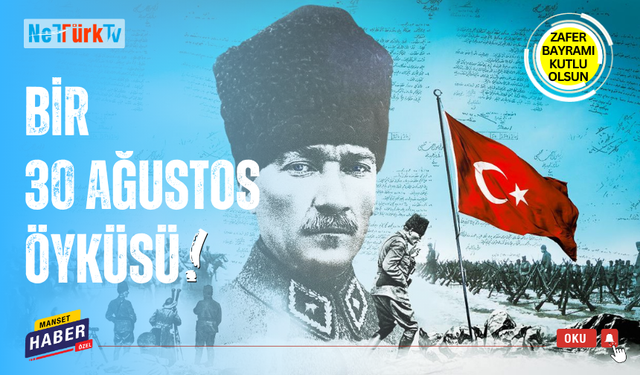 #Bir 30 Ağustos öyküsü!