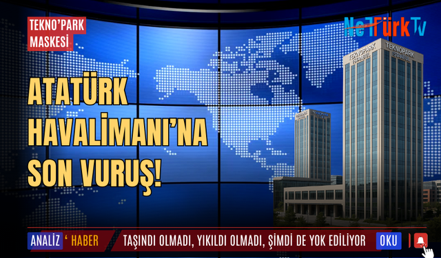 İstanbul Atatürk Havalimanı 'Teknopark İstanbul' oldu!
