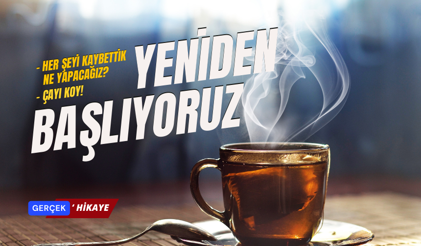 Çay içmemizi gerektiren konular var!