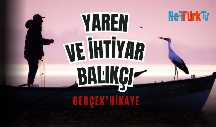 Yaren Leylek ve İhtiyar Balıkçı!