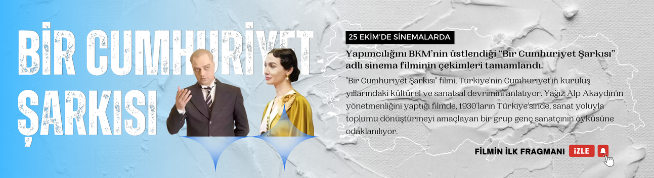 "Bir Cumhuriyet Şarkısı" filmi pek yakında sinemalarda